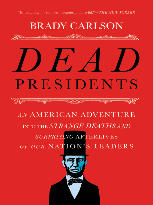 Title details for Dead Presidents by Brady Carlson - Available
